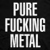 Pure Fucking Metal - TS