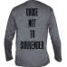 Chose Not To Surrender - LONGSLEEVE