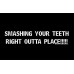 Smashing Your Teeth - TS
